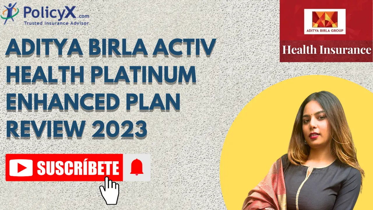 Aditya Birla Activ Health Platinum Enhanced Plan Review