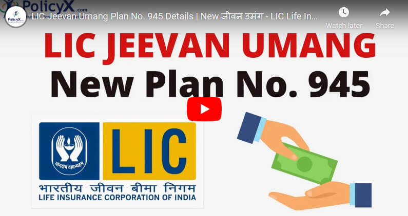 LIC Jeevan Umang Plan No. 945 Details