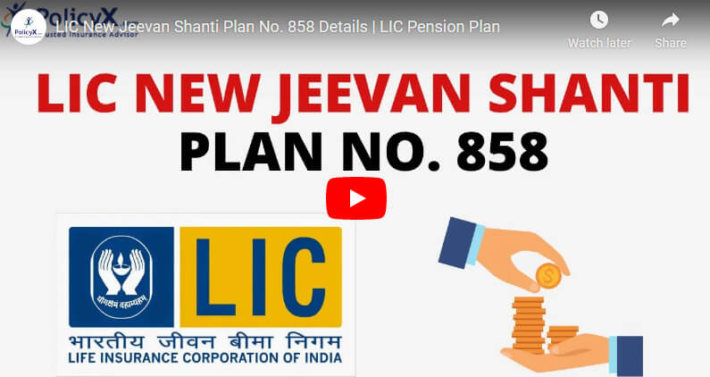 LIC New Jeevan Shanti Plan No. 858 Details
